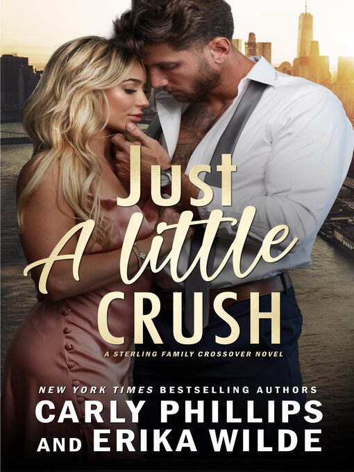 Title details for Just a Little Crush by Carly Phillips - Wait list